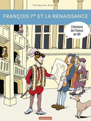 cover image of Histoire de France en BD- François Ier... et la Renaissance !
